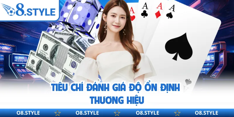 Tiêu chí đánh giá độ ổn định thương hiệu